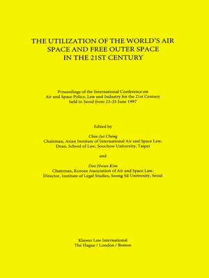 cover image of The Utilization of the World's Air Space and Free Outer Space in the 21st Century